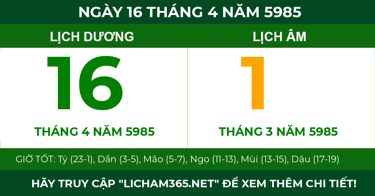 lịch âm ngày 16 tháng 4 năm 5985