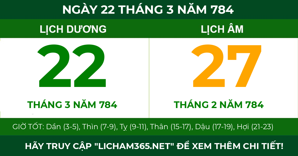 lịch âm ngày 22 tháng 3 năm 784