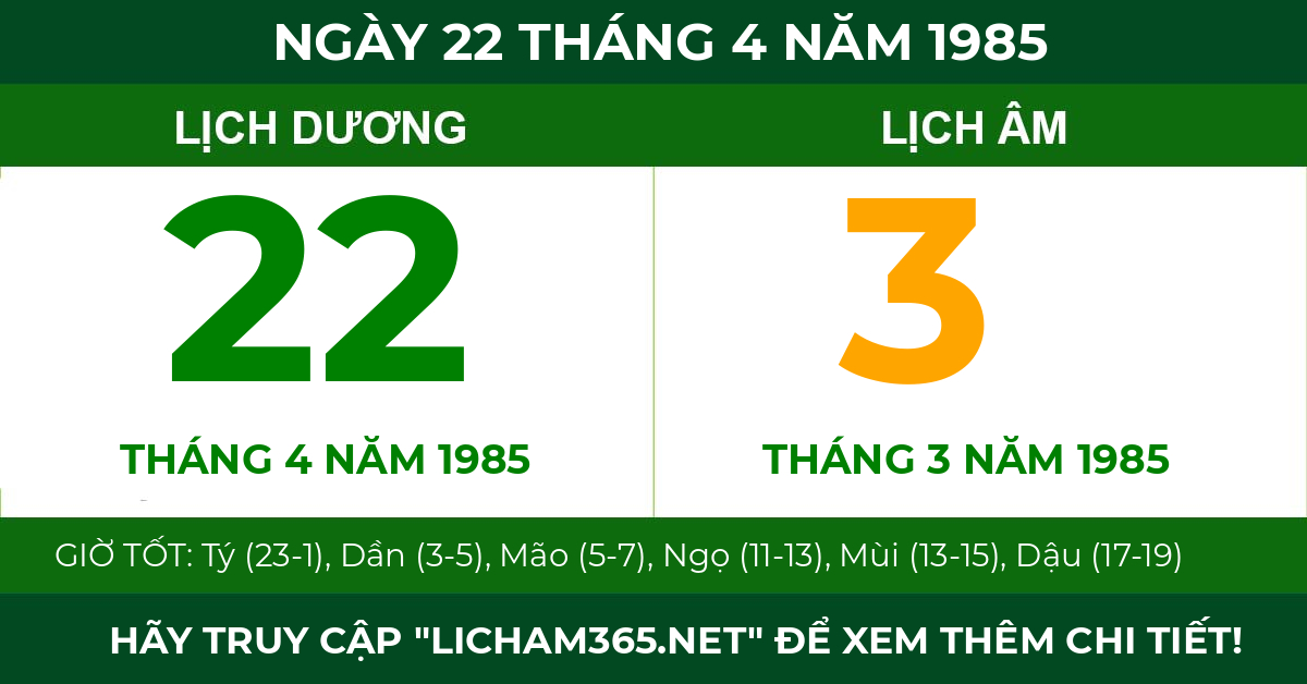 lịch âm ngày 22 tháng 4 năm 1985
