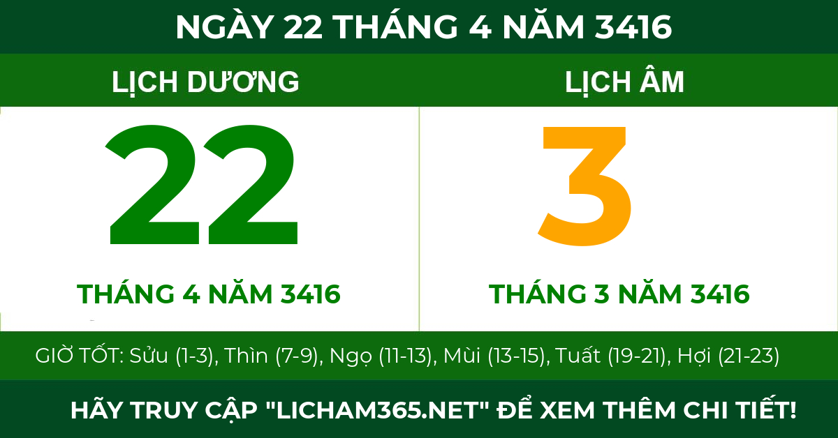 lịch âm ngày 22 tháng 4 năm 3416