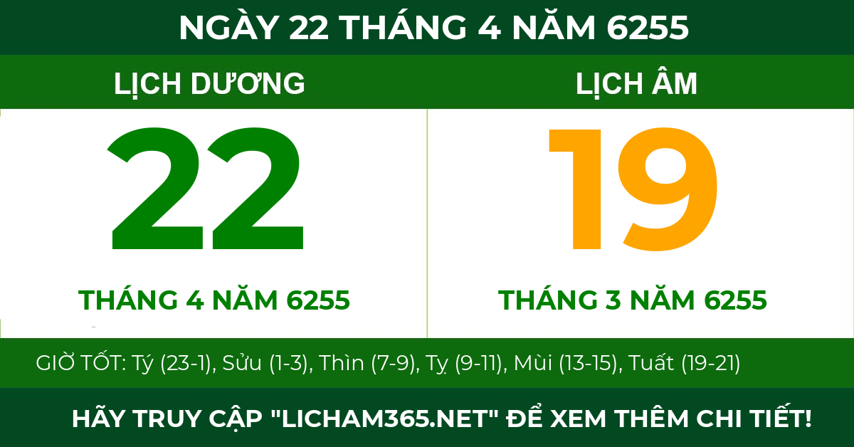 lịch âm ngày 22 tháng 4 năm 6255