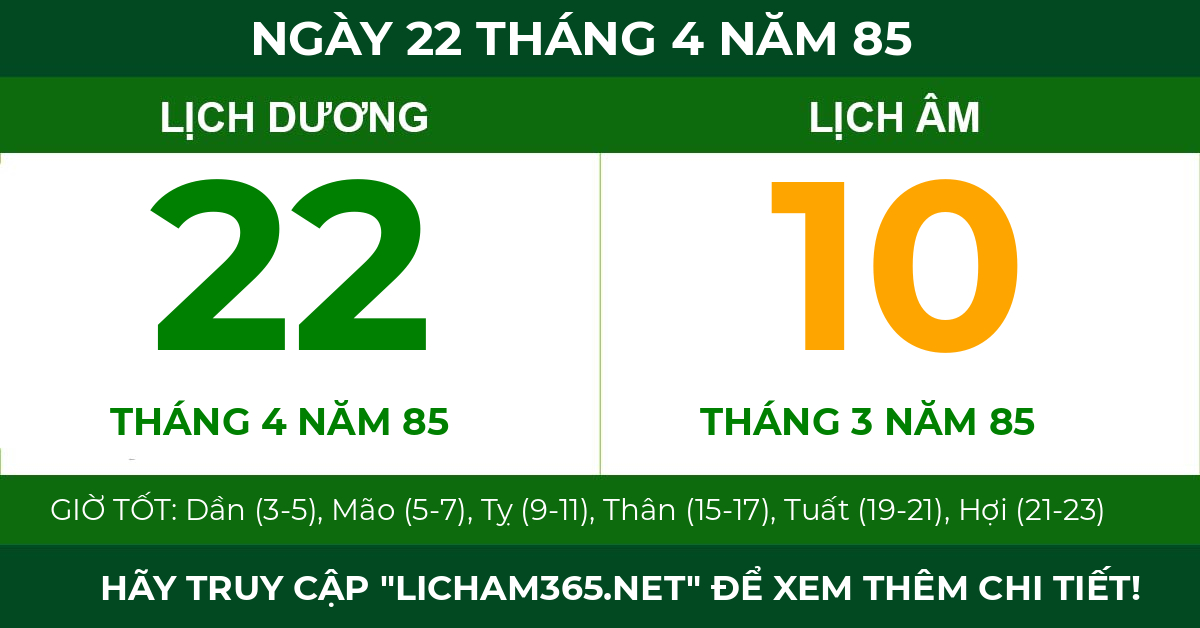 lịch âm ngày 22 tháng 4 năm 85