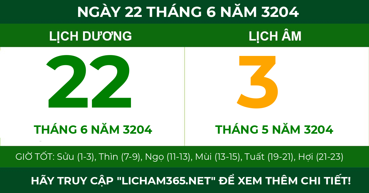 lịch âm ngày 22 tháng 6 năm 3204