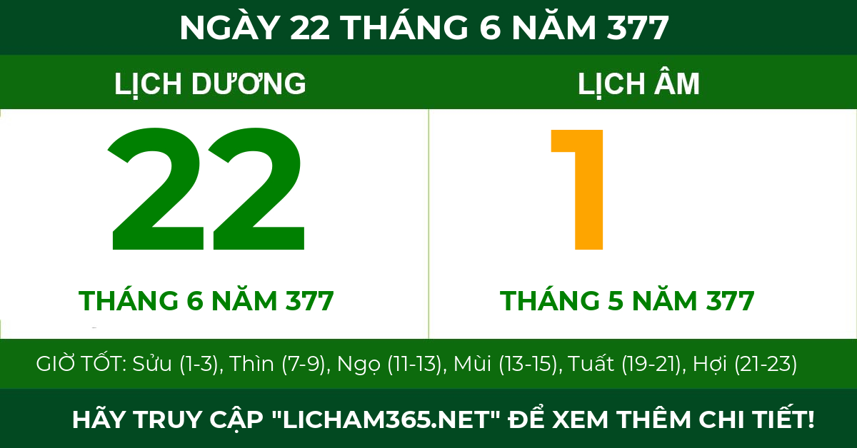 lịch âm ngày 22 tháng 6 năm 377