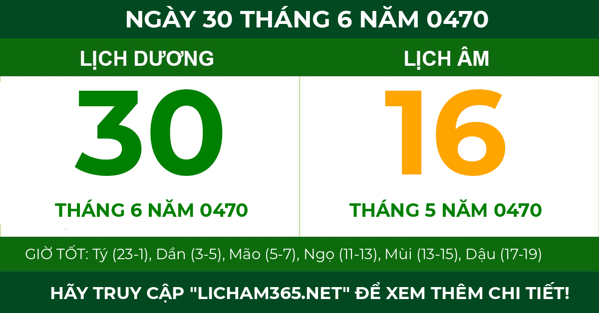lịch âm ngày 30 tháng 6 năm 0470