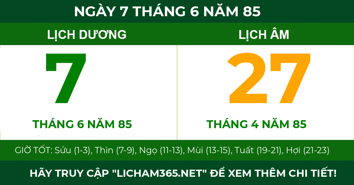 lịch âm ngày 7 tháng 6 năm 85